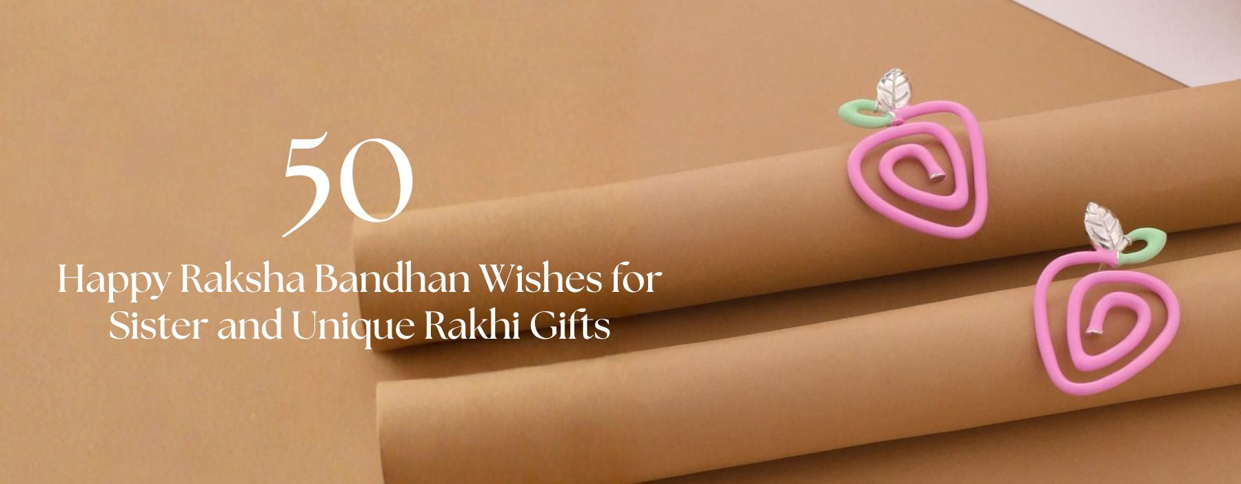 50 Happy Raksha Bandhan Wishes for Sister and Unique Rakhi Gifts, image size:1800x703