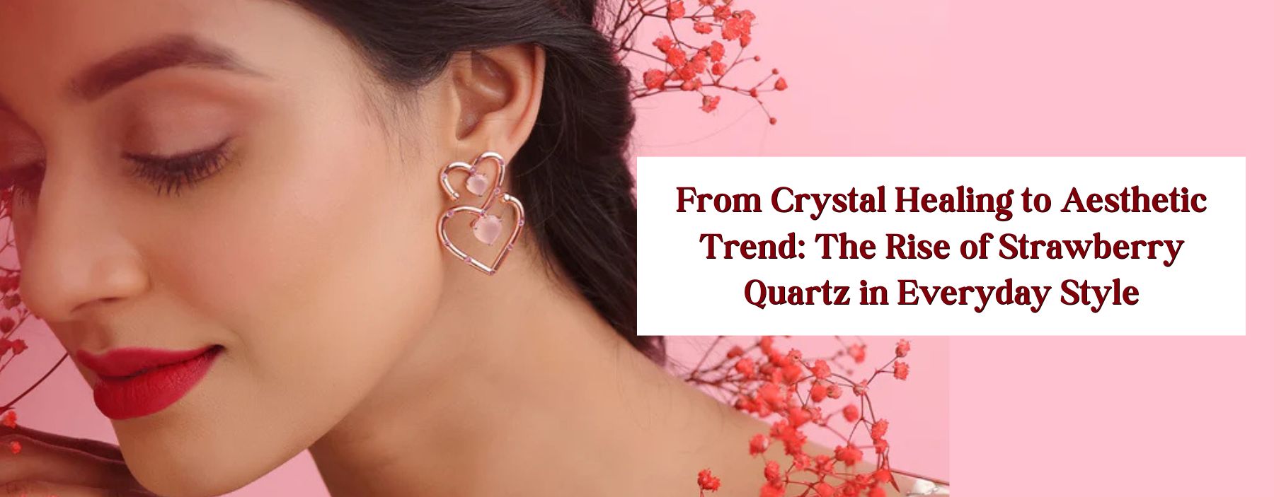 Stylish strawberry quartz jewellery designed for everyday aesthetic and crystal-inspired fashion