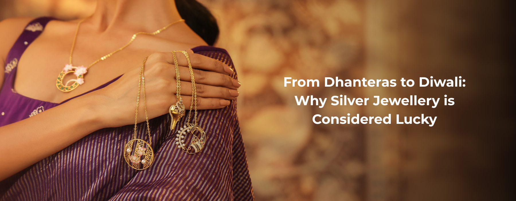 From Dhanteras to Diwali: The Luck of Silver Jewellery.