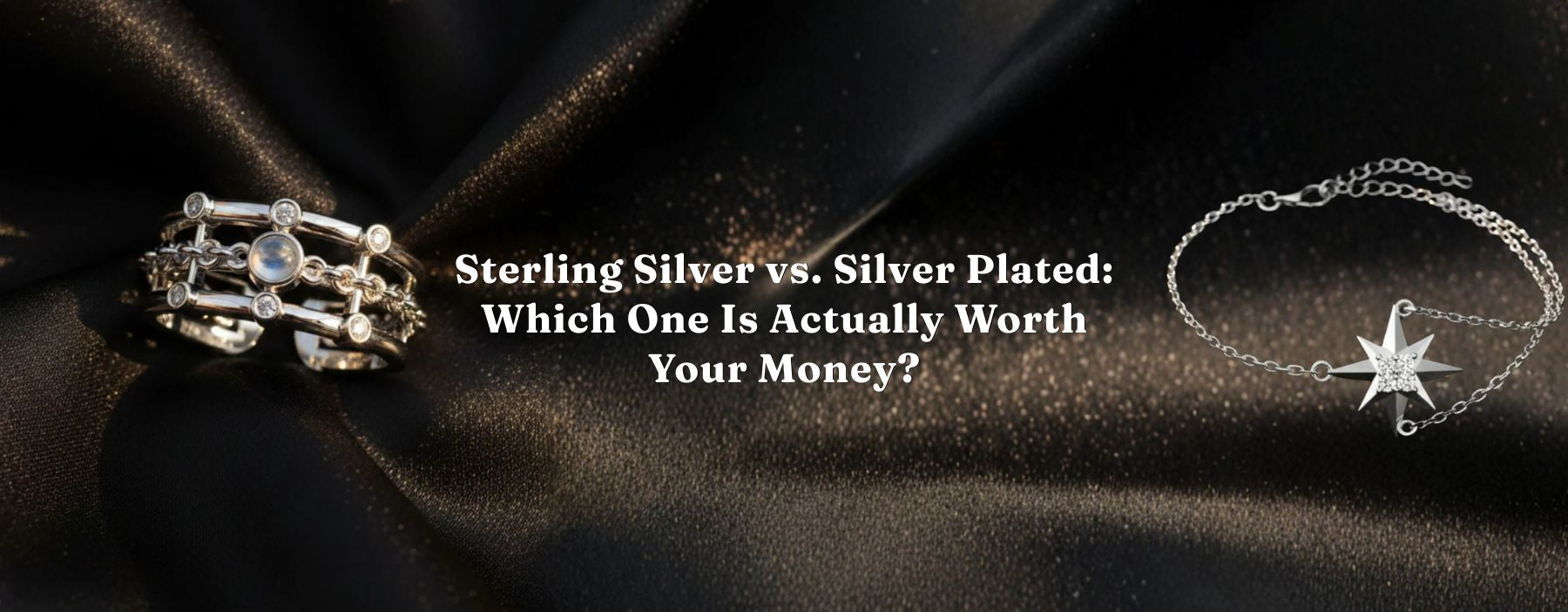 Comparison of sterling silver and silver plated jewellery for quality and durability