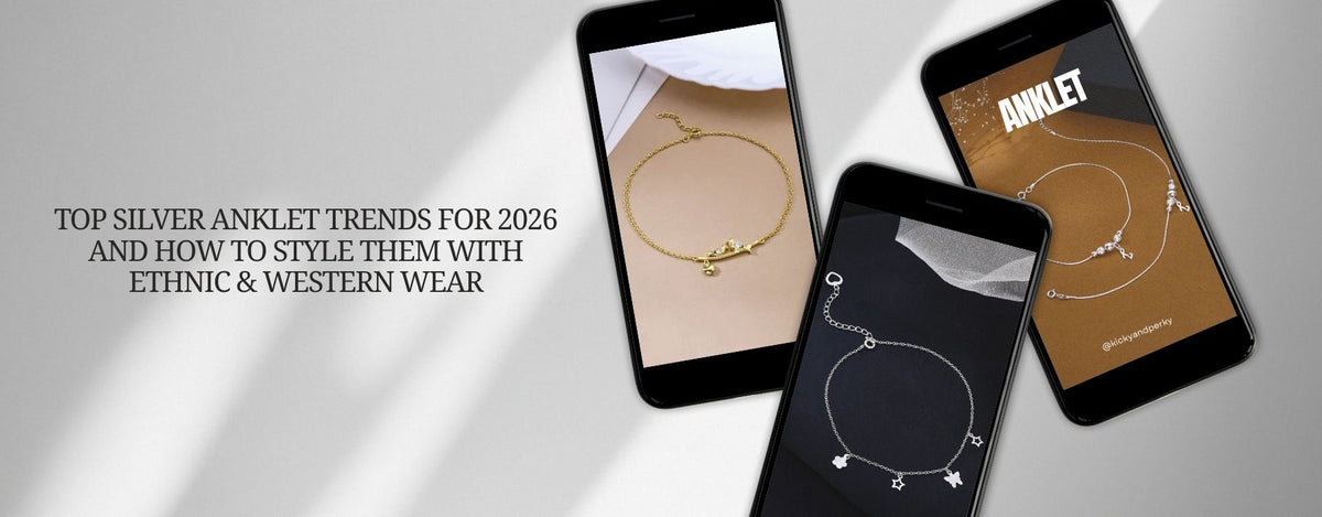 Top Silver Anklet Trends for 2026 & Styling Tips for Every Look