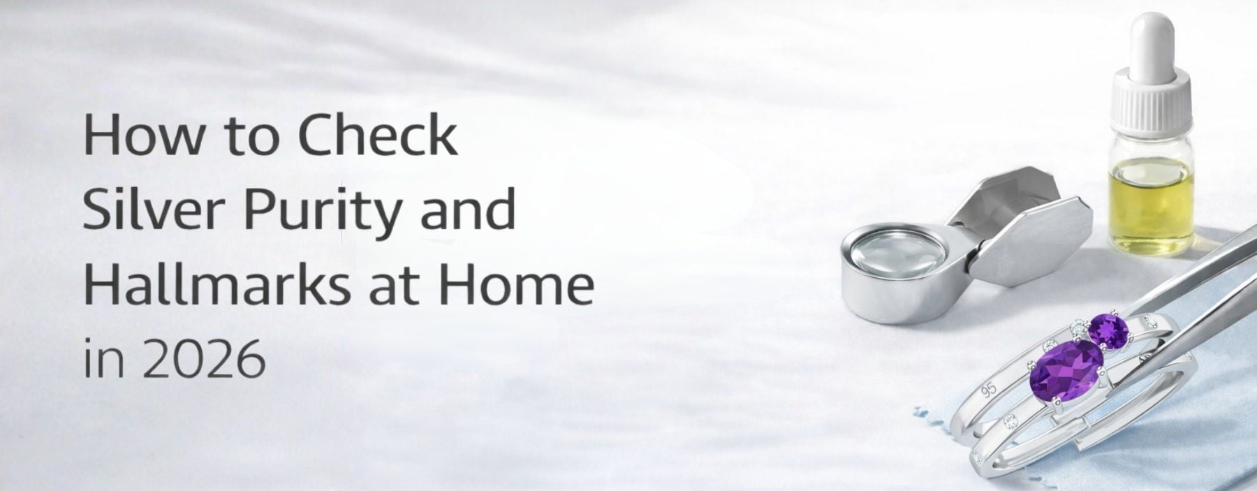 How to Check Silver Purity and Hallmarks at Home in 2026