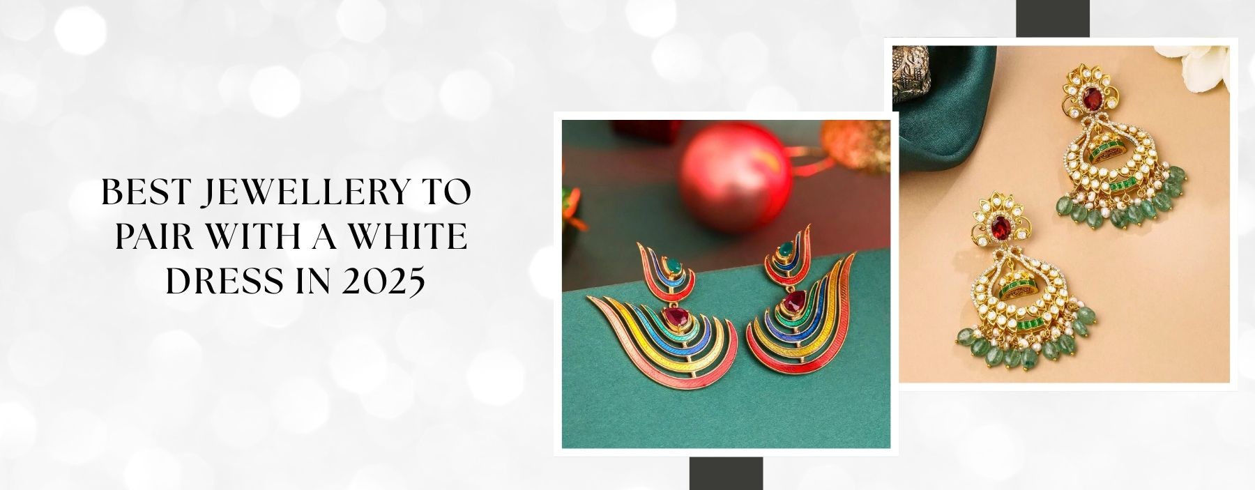 Best Jewellery to Pair with a White Dress in 2025