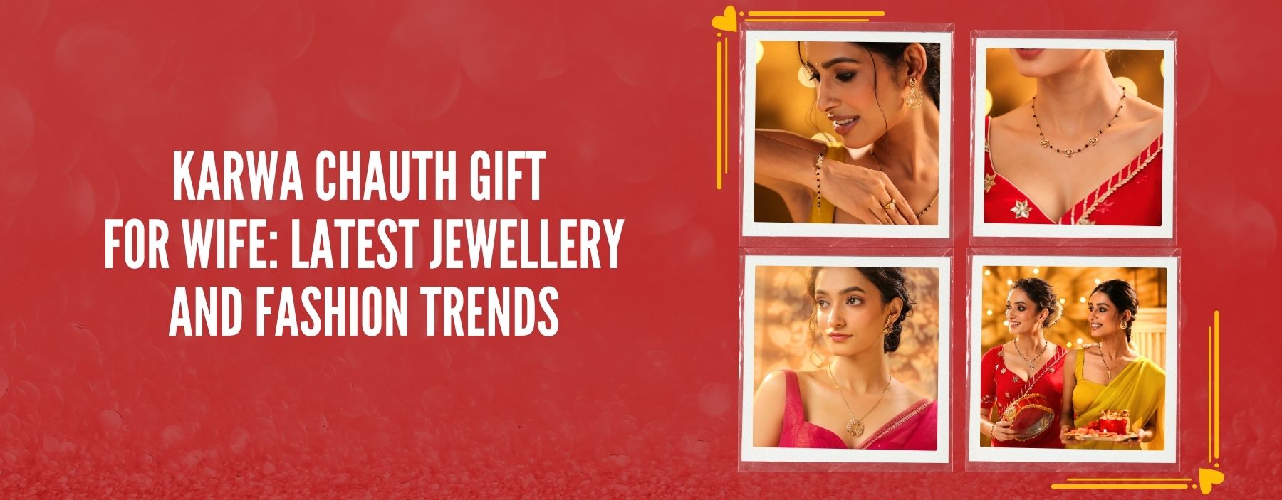Karwa Chauth Gift for Wife: Latest Jewellery and Fashion Trends