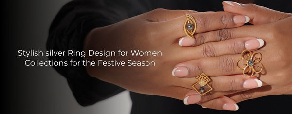 Stylish silver Ring Design for Women Collections for the Festive Seaso