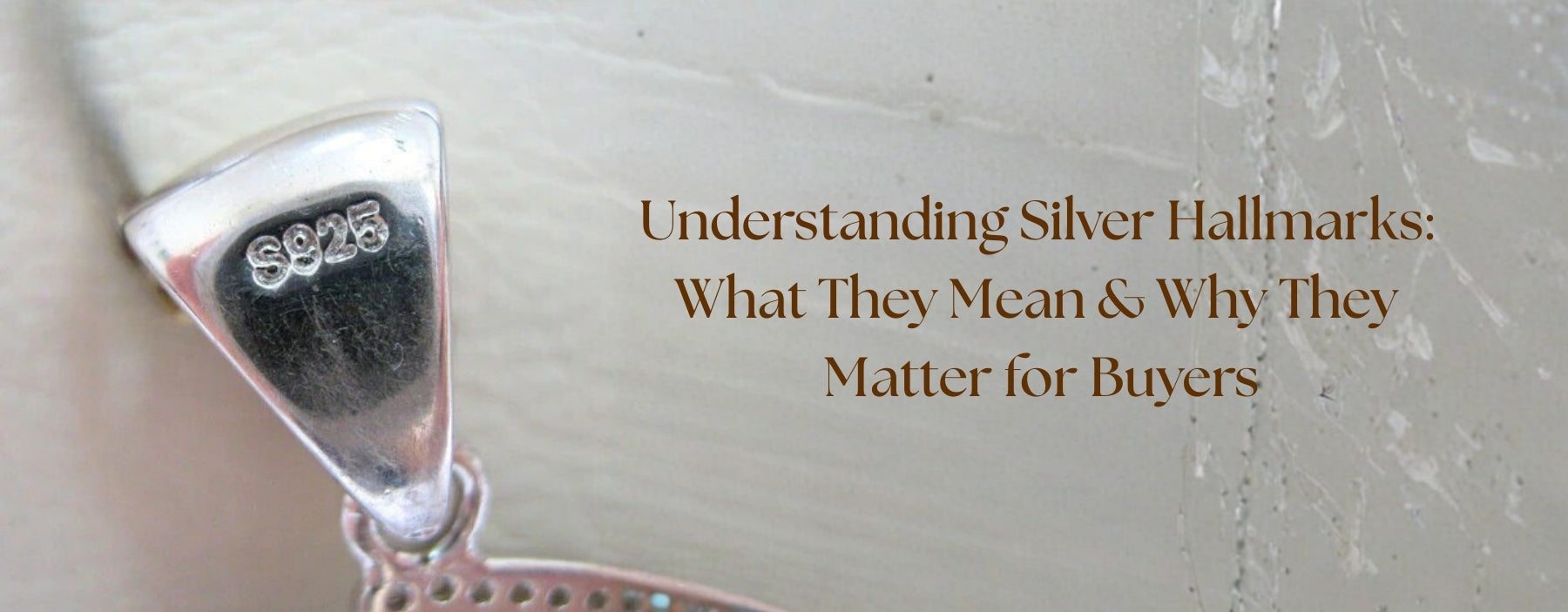 Understanding silver hallmarks and their importance for buyers when purchasing authentic silver jewellery.
