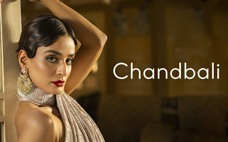 Chandbali Collection.